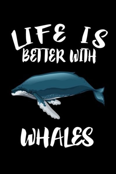 Cover for Marko Marcus · Life Is Better With Whales Animal Nature Collection (Paperback Book) (2019)