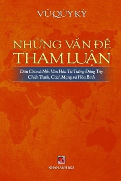 Cover for Quy Ky Vu · Nh&amp;#7919; ng V&amp;#7845; n &amp;#272; &amp;#7873; Tham Luân (Buch) [Revised edition] (2023)