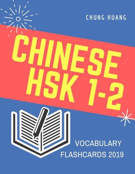 Cover for Chung Huang · Chinese Hsk 1-2 Vocabulary Flashcards 2019 (Paperback Book) (2019)