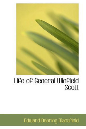 Cover for Edward Deering Mansfield · Life of General Winfield Scott (Paperback Book) (2009)