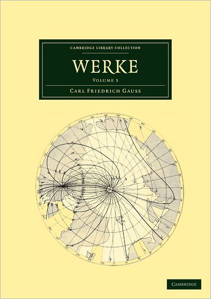 Cover for Carl Friedrich Gauss · Werke - Cambridge Library Collection - Mathematics (Taschenbuch) (2011)