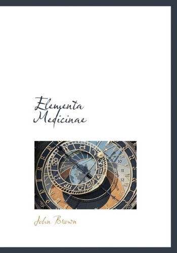 Cover for John Brown · Elementa Medicinae (Hardcover Book) (2009)