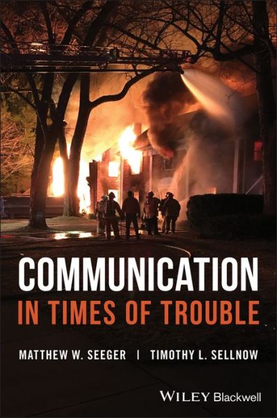 Cover for Seeger, Matthew W. (Wayne State University) · Communication in Times of Trouble (Taschenbuch) (2019)