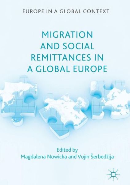 Cover for Magdalena Nowicka · Migration and Social Remittances in a Global Europe - Europe in a Global Context (Hardcover Book) [1st ed. 2016 edition] (2017)