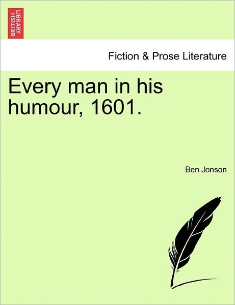 Cover for Ben Jonson · Every Man in His Humour, 1601. (Paperback Bog) (2011)