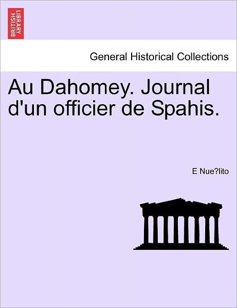 Cover for E Nue Lito · Au Dahomey. Journal D'un Officier De Spahis. (Pocketbok) (2011)