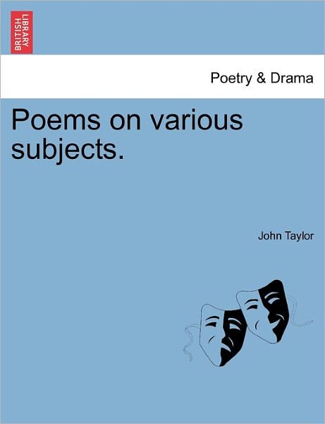 Cover for John Taylor · Poems on Various Subjects. (Paperback Book) (2011)