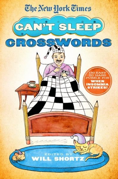 Cover for The New York Times · The New York Times Can't Sleep Crosswords: 150 Easy to Hard Puzzles for When Insomnia Strikes! (Paperback Book) (2016)