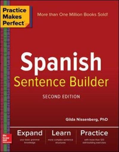 Cover for Gilda Nissenberg · Practice Makes Perfect Spanish Sentence Builder, Second Edition (Paperback Bog) (2018)