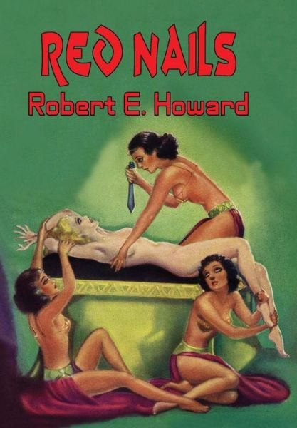 Cover for Robert E Howard · Red Nails (Hardcover bog) (2015)