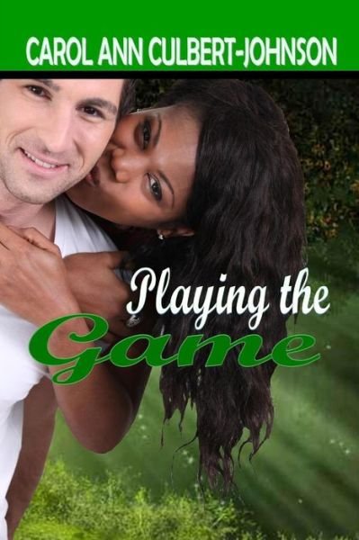 Cover for Carol Ann Culbert Johnson · Playing the Game (Paperback Book) (2015)