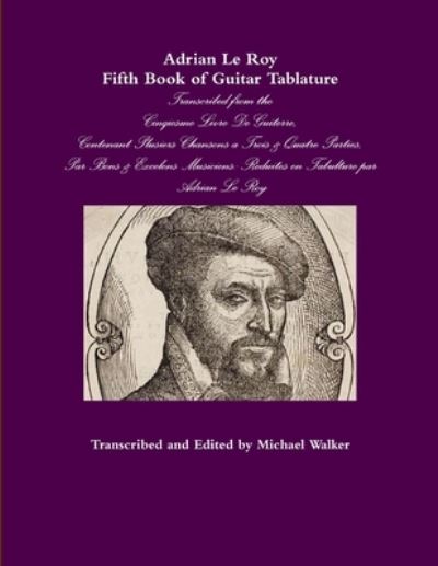 Cover for Michael Walker · Adrian Le Roy Fifth Book of Guitar Tablature (Paperback Book) (2016)