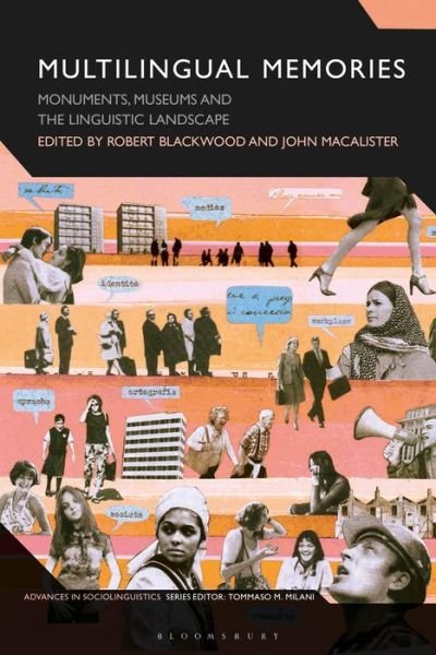 Cover for Blackwood Robert · Multilingual Memories: Monuments, Museums and the Linguistic Landscape - Advances in Sociolinguistics (Innbunden bok) (2019)