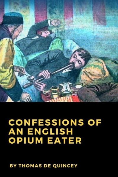 Cover for Thomas De Quincey · Confessions of an English Opium Eater (Pocketbok) (2016)