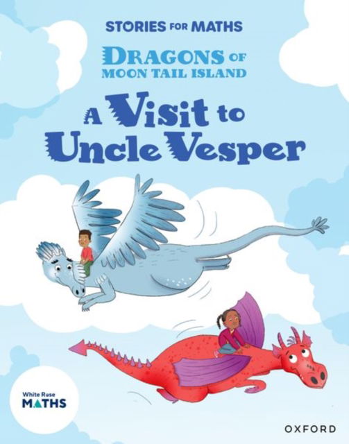 Sam Gayton · Stories for Maths: Oxford Reading Level 8: A Visit to Uncle Vesper - Stories for Maths (Paperback Book) (2024)