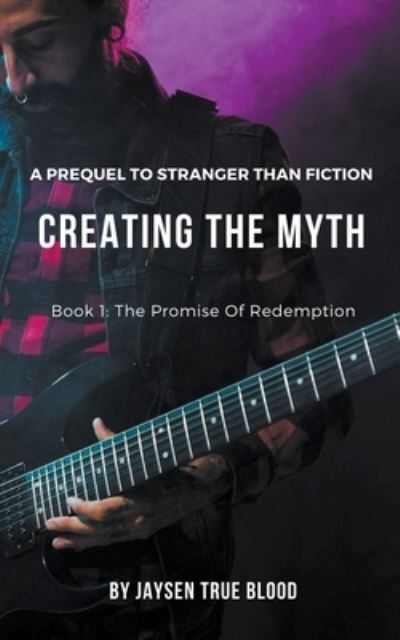 Cover for Jaysen True Blood · Creating The Myth (Pocketbok) (2020)