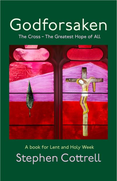 Cover for Stephen Cottrell · Godforsaken: The Cross - the greatest hope of all (Paperback Book) (2023)