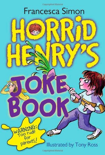 Horrid Henry's Joke Book - Francesca Simon - Bøger - Sourcebooks Jabberwocky - 9781402244254 - 1. april 2010