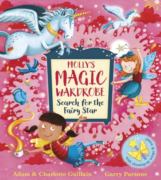 Molly's Magic Wardrobe: Search for the Fairy Star - Adam Guillain - Books - Egmont UK Ltd - 9781405285254 - April 5, 2018