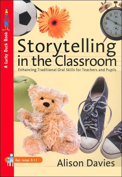 Cover for Alison Davies · Storytelling in the Classroom: Enhancing Traditional Oral Skills for Teachers and Pupils - Lucky Duck Books (Paperback Bog) (2007)