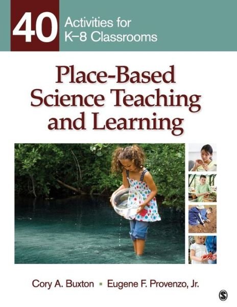 Cover for Cory A. Buxton · Place-Based Science Teaching and Learning: 40 Activities for K-8 Classrooms (Paperback Bog) (2011)