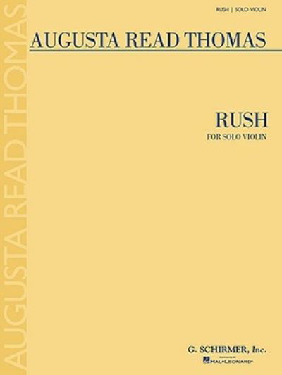 Cover for Augusta Read Thomas · Rush for Solo Violin (Paperback Book) (2008)
