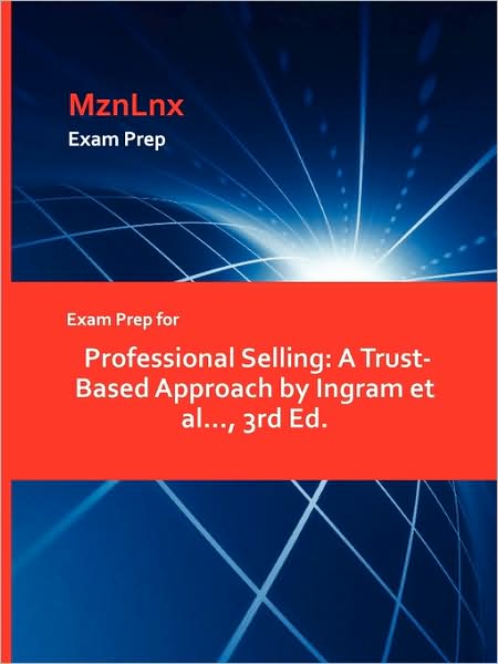 Cover for Et Al Ingram Et Al · Exam Prep for Professional Selling: A Trust-Based Approach by Ingram et al..., 3rd Ed. (Paperback Book) (2009)