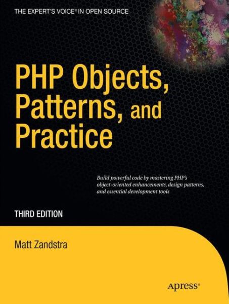 PHP Objects, Patterns and Practice - Matt Zandstra - Livros - Springer-Verlag Berlin and Heidelberg Gm - 9781430229254 - 1 de junho de 2010