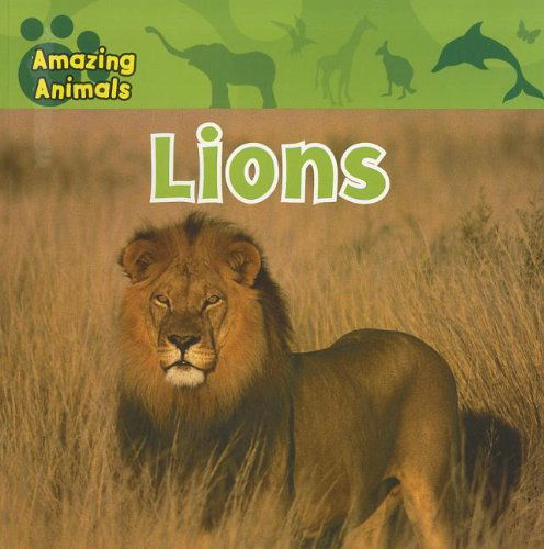 Lions (Amazing Animals) - Sarah Albee - Książki - Gareth Stevens Publishing - 9781433921254 - 22 sierpnia 2009