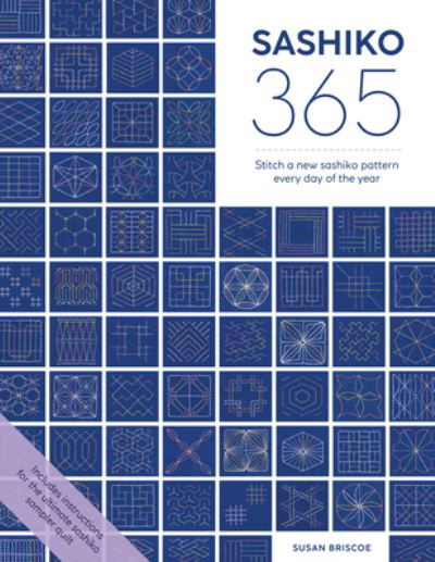 Cover for Briscoe, Susan (Author) · Sashiko 365: Stitch a New Sashiko Pattern Every Day of the Year (Pocketbok) (2022)