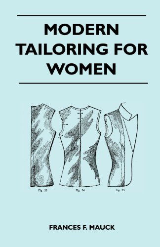 Modern Tailoring for Women - Frances F. Mauck - Książki - Luce Press - 9781447401254 - 15 kwietnia 2011