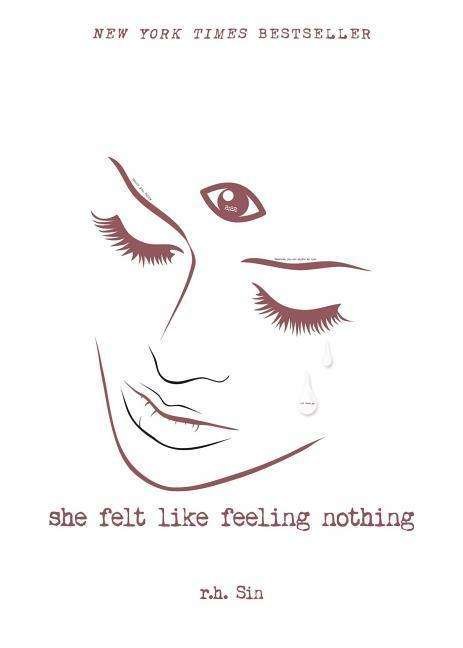 Cover for R.h. Sin · She Felt Like Feeling Nothing - What She Felt (Paperback Bog) (2018)