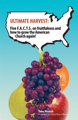 Cover for Tobe Momah · Ultimate Harvest: Five F.a.c.t.s. on Fruitfulness and How to Grow the American Church Again! (Paperback Book) (2012)