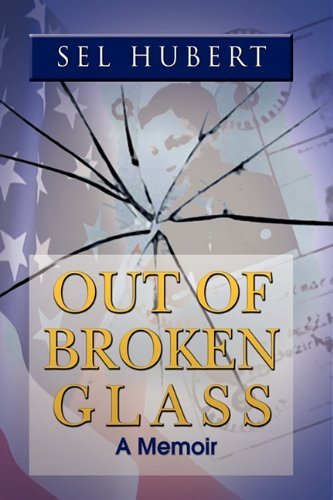 Cover for Sel Hubert · Out of Broken Glass (Innbunden bok) (2010)
