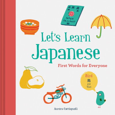 Cover for Aurora Cacciapuoti · Let’s Learn Japanese: First Words for Everyone (Hardcover Book) (2019)