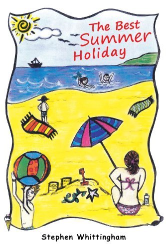 Cover for Stephen Whittingham · The Best Summer Holiday (Pocketbok) (2012)