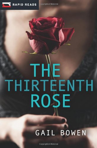 The Thirteenth Rose (Rapid Reads) - Gail Bowen - Książki - Raven Books - 9781459802254 - 1 marca 2013