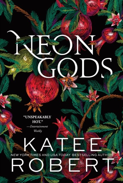 Cover for Katee Robert · Neon Gods: A Divinely Dark Romance Retelling of Hades and Persephone (Dark Olympus 1) - Dark Olympus (Paperback Book) (2024)