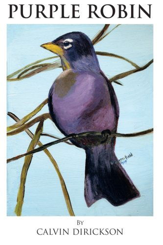 Cover for Calvin Dirickson · Purple Robin (Paperback Book) (2012)