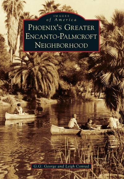 Cover for G G George · Phoenix's Greater Encanto-palmcroft Neighborhood (Paperback Book) (2014)