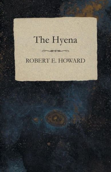 Cover for Robert E. Howard · The Hyena (Paperback Book) (2014)