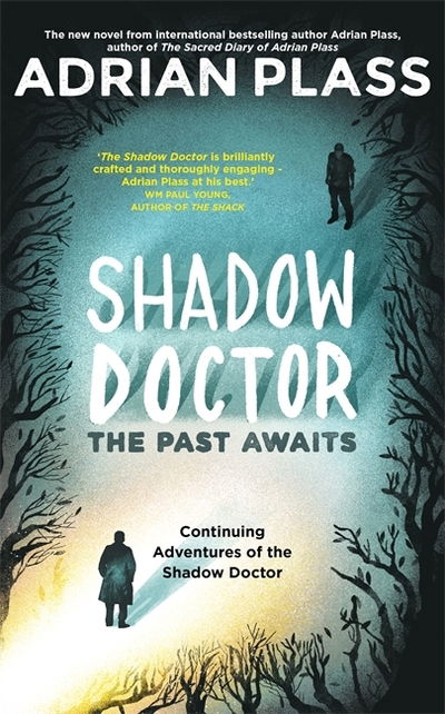 Cover for Adrian Plass · Shadow Doctor: The Past Awaits (Shadow Doctor Series): Further Exploits of the Shadow Doctor (Hardcover Book) (2019)