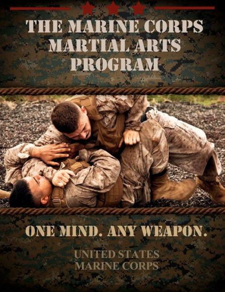 Cover for United States Marine Corps · The Marine Corps Martial Arts Program: the Complete Combat System (Pocketbok) (2011)