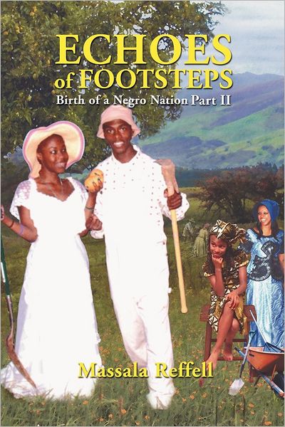 Cover for Massala Reffell · Echoes of Footsteps: Birth of a Negro Nation Part II (Paperback Book) (2012)