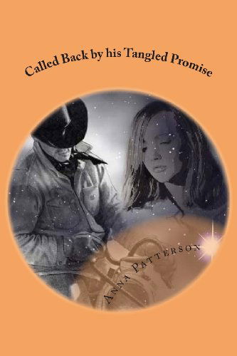 Cover for Anna B Patterson · Called Back by His Tangled Promise (Paperback Book) [Lrg edition] (2012)