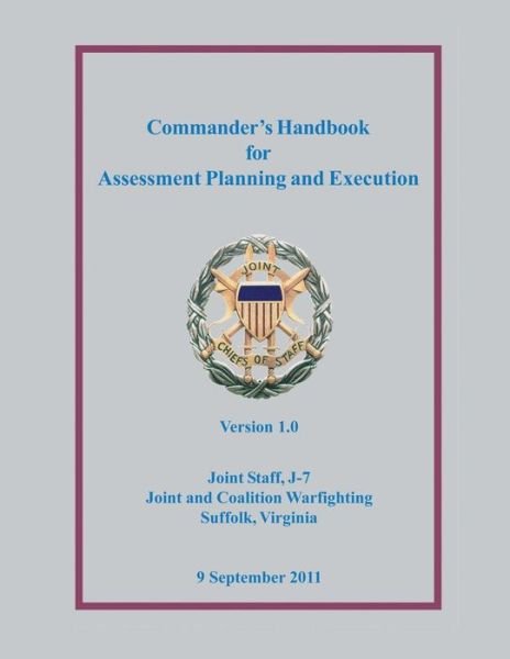 Cover for Joint Chiefs of Staff · Commander's Handbook for Assessment Planning and Execution (Paperback Book) (2012)