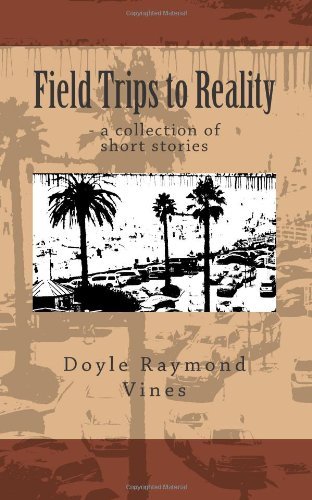 Cover for Doyle Raymond Vines · Field Trips to Reality (Paperback Bog) (2014)