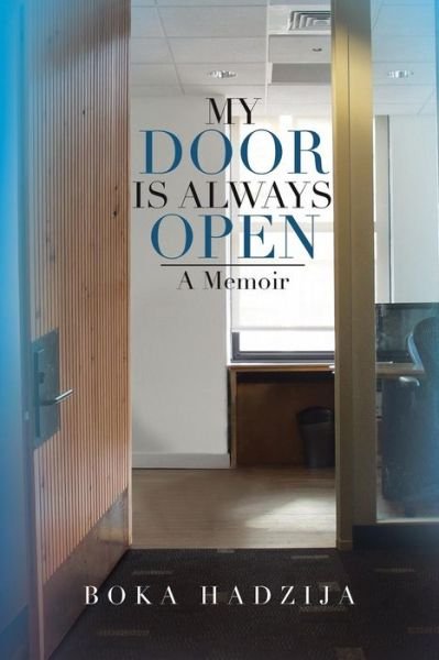 Cover for Boka Hadzija · My Door is Always Open: a Memoir (Paperback Book) (2013)