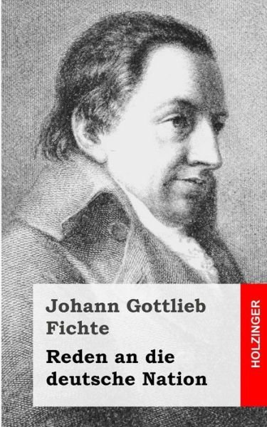 Cover for Johann Gottlieb Fichte · Reden an Die Deutsche Nation (Pocketbok) (2013)