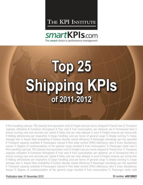 Cover for The Kpi Institute · Top 25 Shipping Kpis of 2011-2012 (Taschenbuch) (2013)